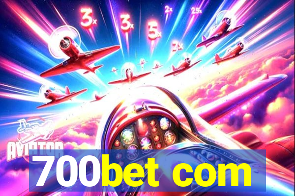 700bet com